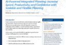 AI-Powered Integrated Planning: Increase Speed, Productivity, and Confidence with Scalable and Flexible Planning