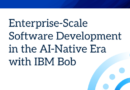 Omdia: Enterprise-scale software development in the AI-native era with IBM Bob