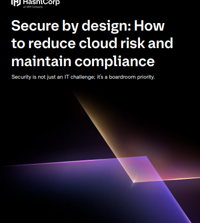 Secure by design: How to reduce cloud risk and maintain compliance