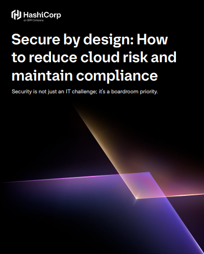 Secure by design: How to reduce cloud risk and maintain compliance